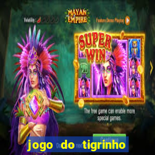 jogo do tigrinho no fantastico