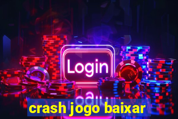 crash jogo baixar