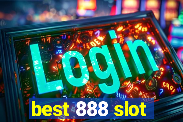 best 888 slot