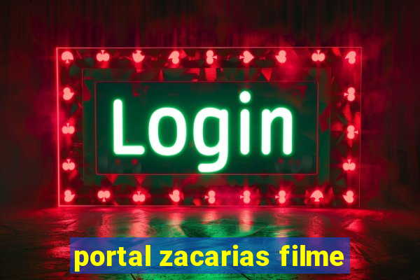 portal zacarias filme