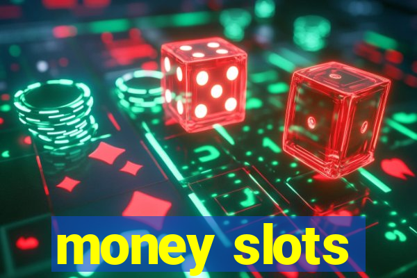 money slots