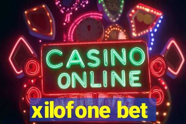 xilofone bet