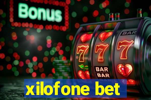 xilofone bet