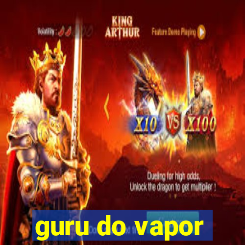 guru do vapor