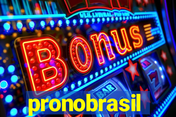 pronobrasil