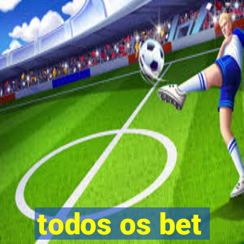 todos os bet