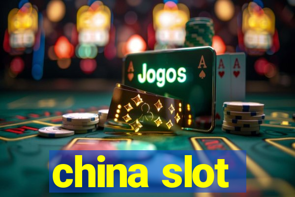 china slot