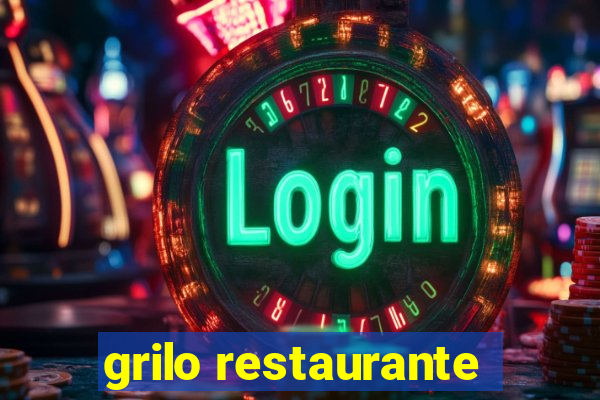 grilo restaurante