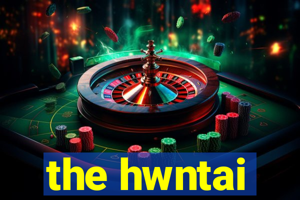 the hwntai