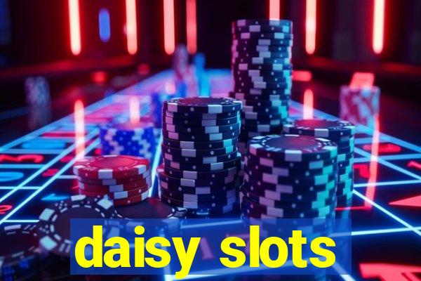 daisy slots