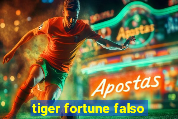 tiger fortune falso