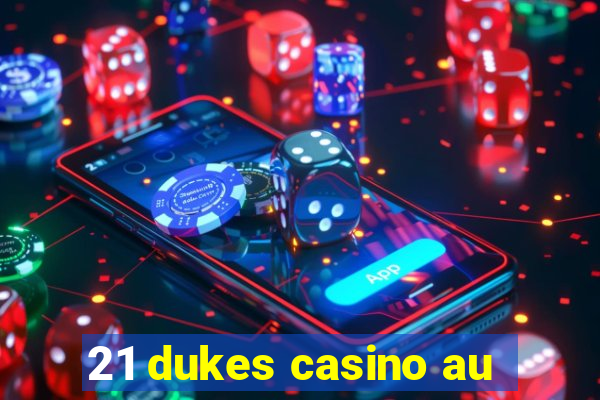 21 dukes casino au