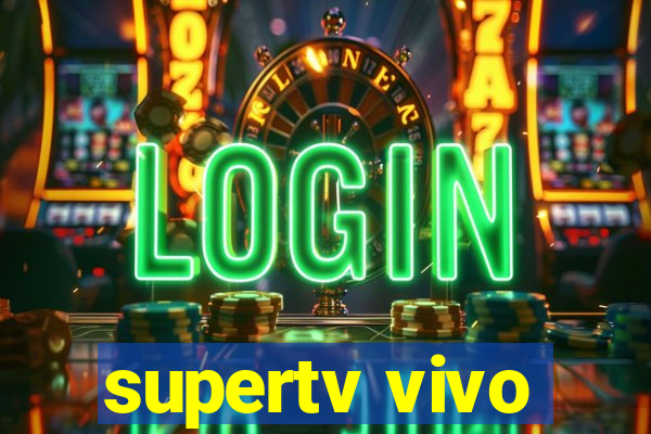 supertv vivo