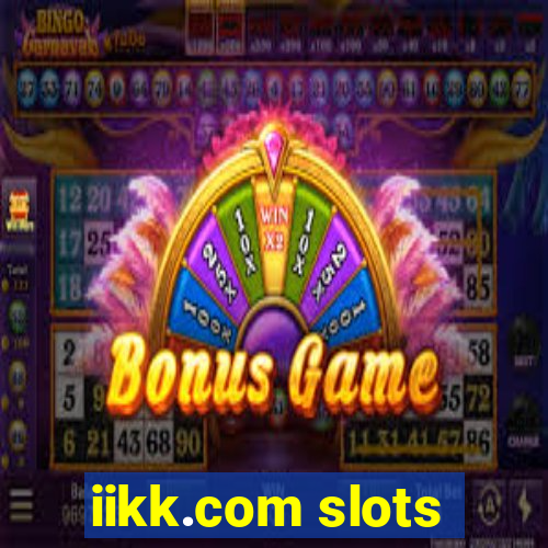 iikk.com slots