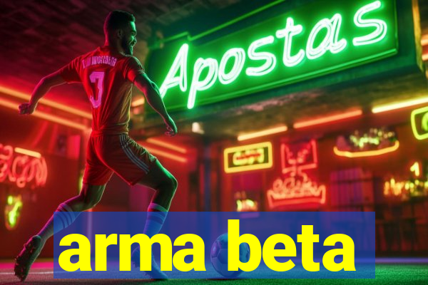 arma beta