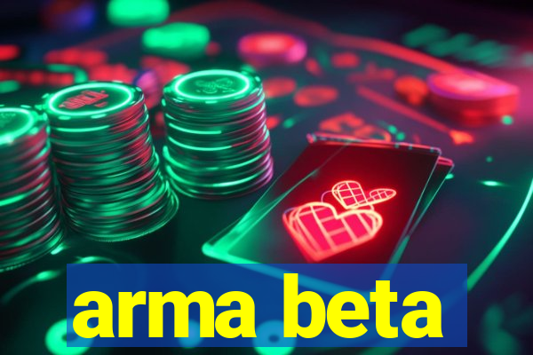 arma beta