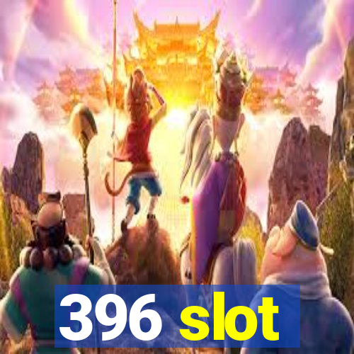 396 slot