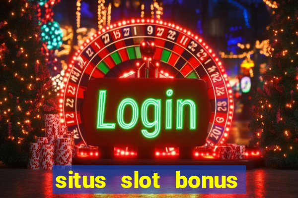 situs slot bonus garansi kekalahan