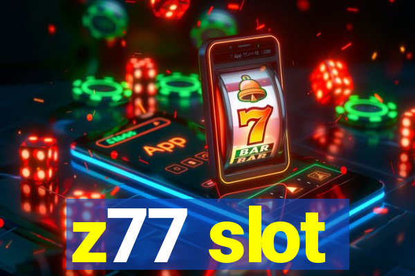 z77 slot