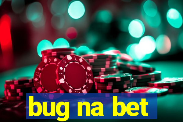 bug na bet