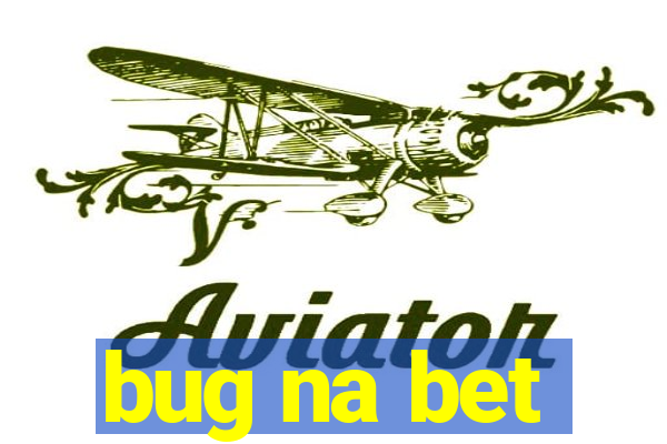 bug na bet