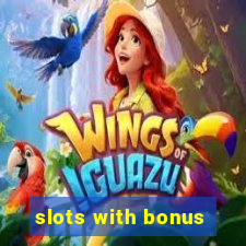 slots with bonus