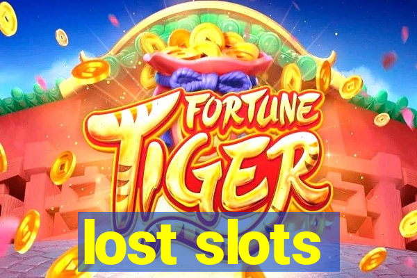 lost slots