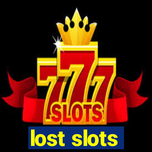 lost slots