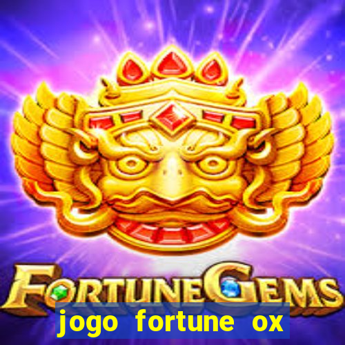 jogo fortune ox demo gr谩tis