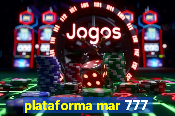 plataforma mar 777