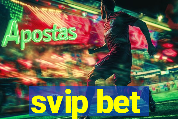 svip bet