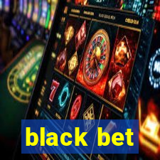 black bet