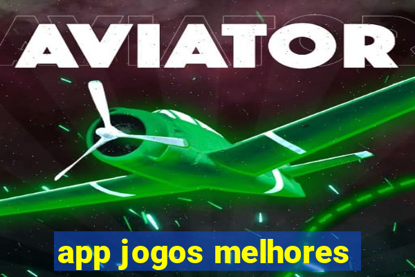 app jogos melhores