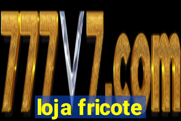 loja fricote