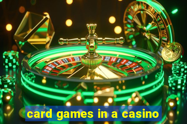 card games in a casino