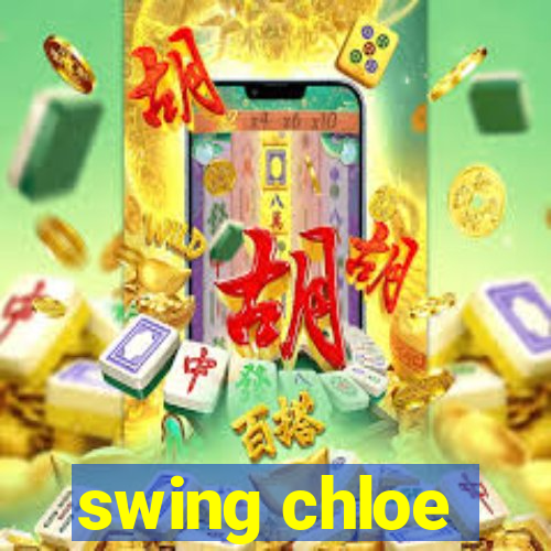 swing chloe