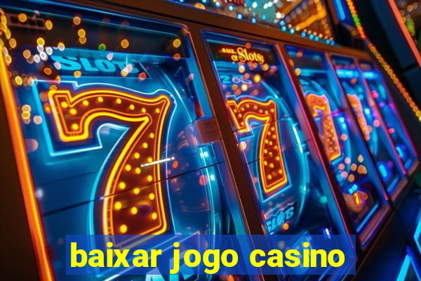 baixar jogo casino