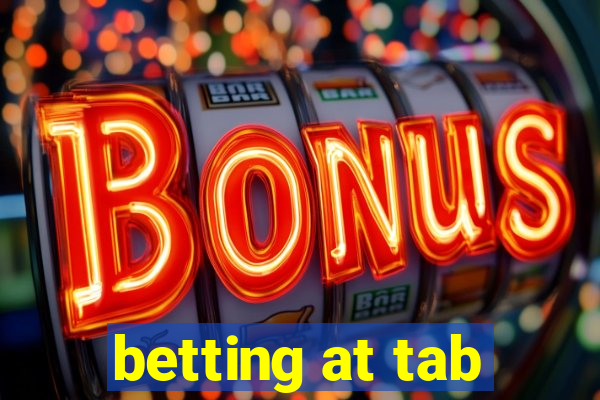 betting at tab