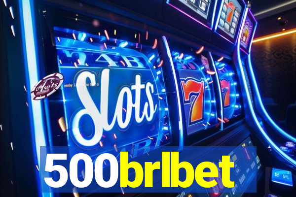 500brlbet