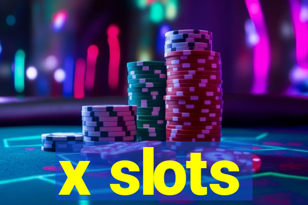 x slots