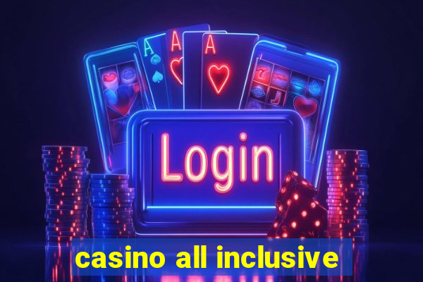 casino all inclusive