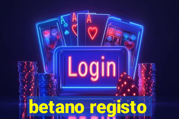 betano registo