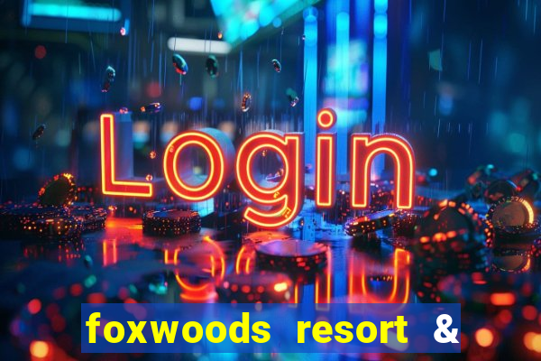 foxwoods resort & casino mashantucket ct