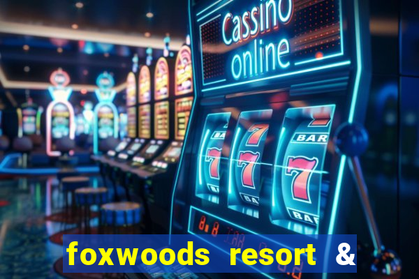 foxwoods resort & casino mashantucket ct