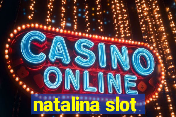 natalina slot