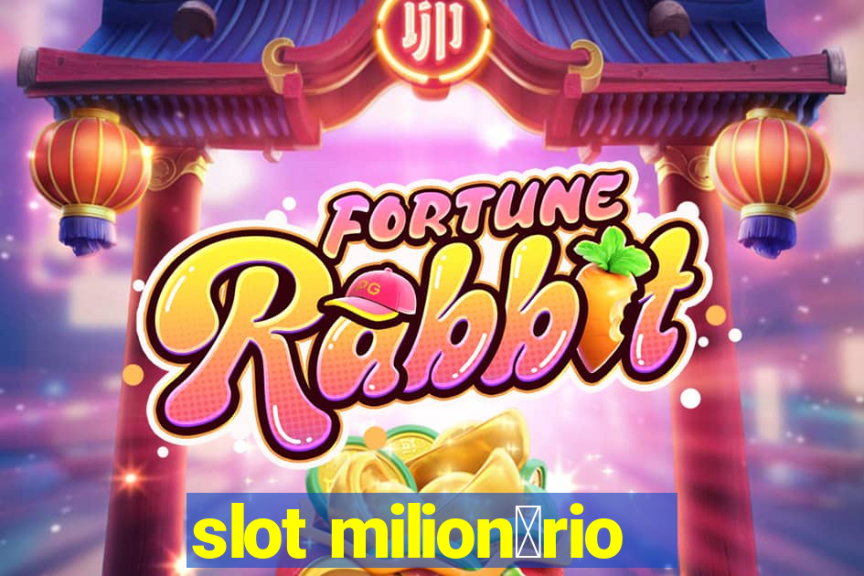 slot milion谩rio