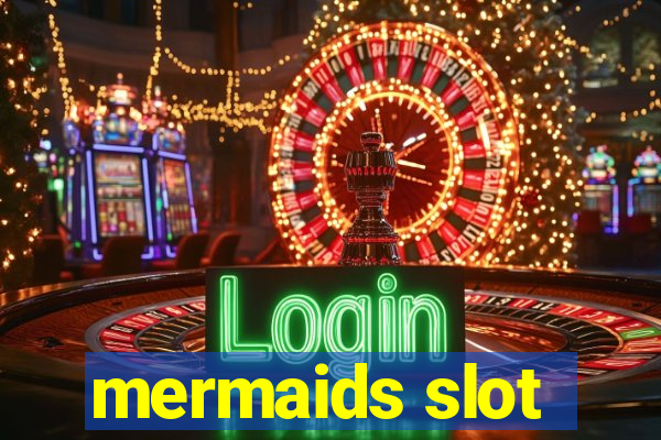 mermaids slot