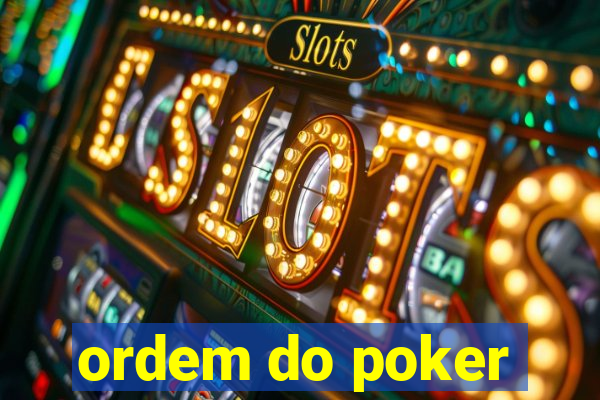 ordem do poker