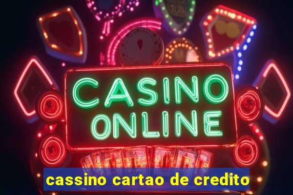 cassino cartao de credito