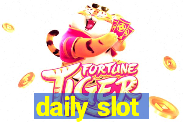 daily slot